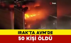 Irak'ta bir alışveriş merkezinde yangında 50 kişi hayatını kaybetti
