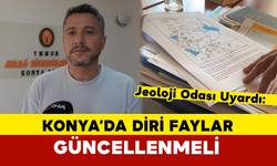 Jeoloji Odası Uyardı: Konya’da Diri Faylar Güncellenmeli