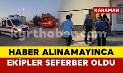Karaman'da haber alınamayan şahıs için ekipler seferber oldu