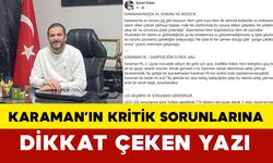 Karaman’ın Kritik Sorunlarına Dikkat Çeken Yazı