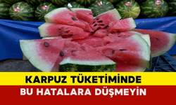 Karpuz Tüketiminde Bu Hatalara Düşmeyin
