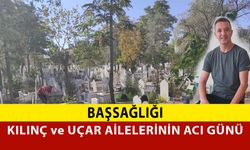 Kılınç ve Uçar Ailelerinin Acı Günü