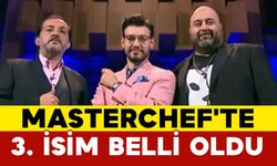MasterChef'te 3. İsim Belli Oldu