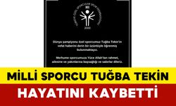 Milli Sporcu Tuğba Tekin Hayatını Kaybetti