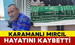 Mırçıl Lakaplı Ceylan Vefat Etti