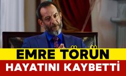 Oyuncu Emre Törün Hayatını Kaybetti