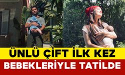 Pınar Deniz ve Kaan Yıldırım’dan Aile Tatili