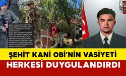 Şehit Kani Obi'nin vasiyeti duygulandırdı