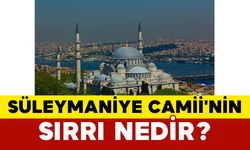 Süleymaniye Camii'nin Sırrı Nedir?