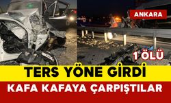 Ters yön kazasında 1 kişi öldü