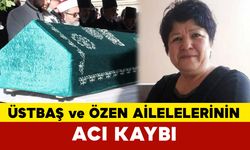 Üstbaş ve Özen Ailelerinin Acı Günü