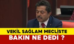 Vekil Osman Sağlam mecliste bakın ne dedi ?