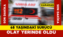 68 Yaşındaki Sürücü Olay Yerinde Öldü