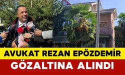 Avukat Rezan Epözdemir Gözaltına Alındı