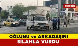 Baba tartıştığı oğlu ile arkadaşını silahla yaraladı