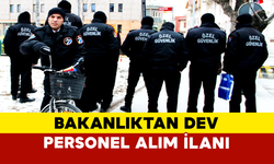 Bakanlıktan Dev Personel Alım İlanı