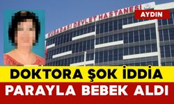 Doktora Şok İddia: Parayla Bebek Aldı