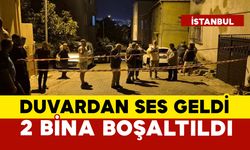 Duvarlardan ses geldi, 2 bina boşaltıldı