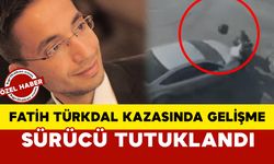 Fatih Türkdal kazasında yeni gelişme: sürücü tutuklandı