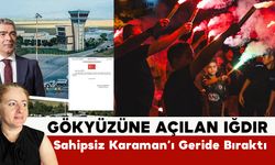 Gökyüzüne Açılan Iğdır, Sahipsiz Karaman'ı Geride Bıraktı