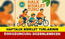 Haftalık Bisiklet Turlarının Dokuzuncusu Düzenlenecek