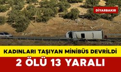 Kadınları Taşıyan Minibüs Devrildi: 2 Ölü 13 Yaralı