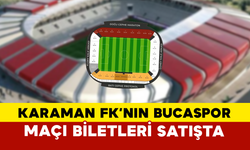 Karaman FK’nın Bucaspor Maçı Biletleri Satışta