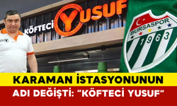 Karaman İstasyonunun Adı Değişti: “Köfteci Yusuf”