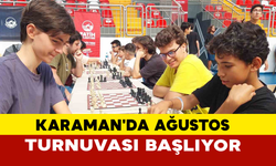 Karaman'da Ağustos Turnuvası Başlıyor