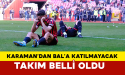 Karaman’dan BAL’a Katılmayacak Takım Belli Oldu