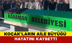 Karamanlı Koçak'ların aile büyüğü vefat etti
