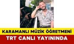 Karamanlı Müzik Öğretmeni TRT Canlı Yayınında