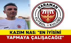 Kazım Nas: “En İyisini Yapmaya Çalışacağız”