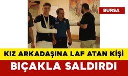 Kız arkadaşına laf atan kişi bıçakla saldırdı