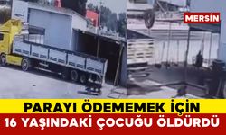 Mersin’de cinayet gibi kazada 16 yaşındaki çocuk hayatını kaybetti