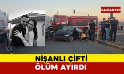 Nişanlı çifti ölüm ayırdı