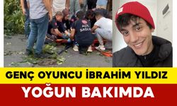 Oyuncu İbrahim Yıldız Kopan Dalın Altında Kaldı: Yoğun Bakımda