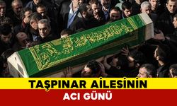 Taşpınar ailesinin acı kaybı