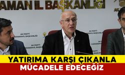 “Yatırıma Karşı Çıkan Zihniyetle Mücadelemiz Sürecek”