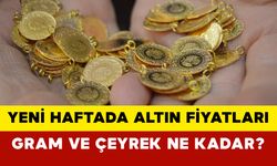 Yeni Haftada Altın Fiyatları: Gram ve Çeyrek Ne Kadar?