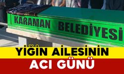 Yiğin Ailesinin Acı Günü