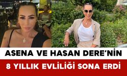 8 Yıllık Evlilik Sona Erdi: Asena ve Hasan Dere Boşandı