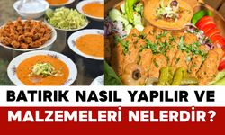 Batırık Nasıl Yapılır ve malzemeleri nelerdir?