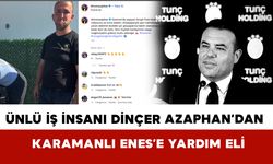 Dinçer Azaphan'dan Karaman'a yardım eli