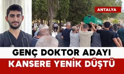 Genç doktor adayı kansere yenik düştü