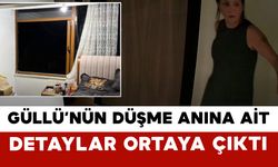 Güllü’nün Düşme Anına Ait Detaylar Ortaya Çıktı