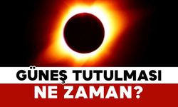Güneş Tutulması Ne Zaman?