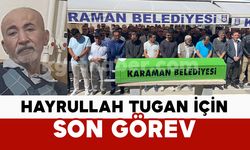 Hayrullah Tugan için son görev