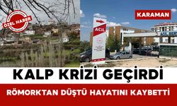 Kalp Krizi Geçirdi Römorktan Düştü