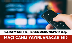 Karaman FK- İskenderunspor A.Ş. Maçı Canlı Yayınlanacak mı?